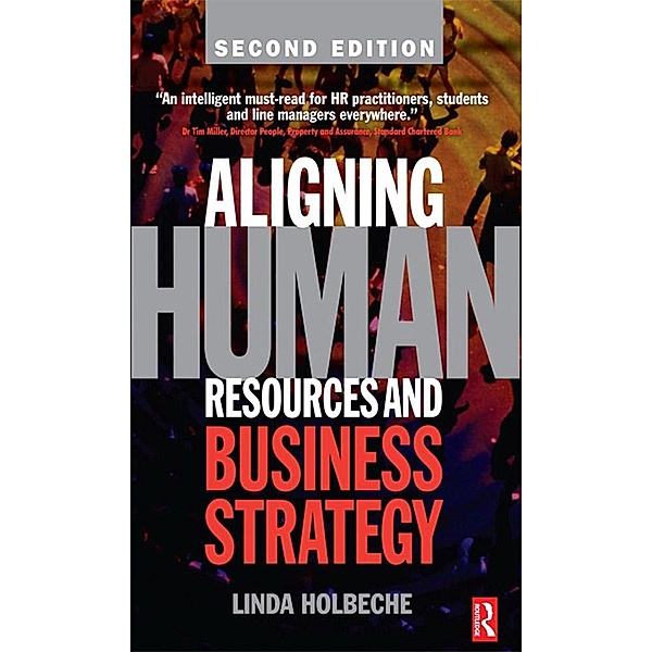 Aligning Human Resources and Business Strategy, Linda Holbeche