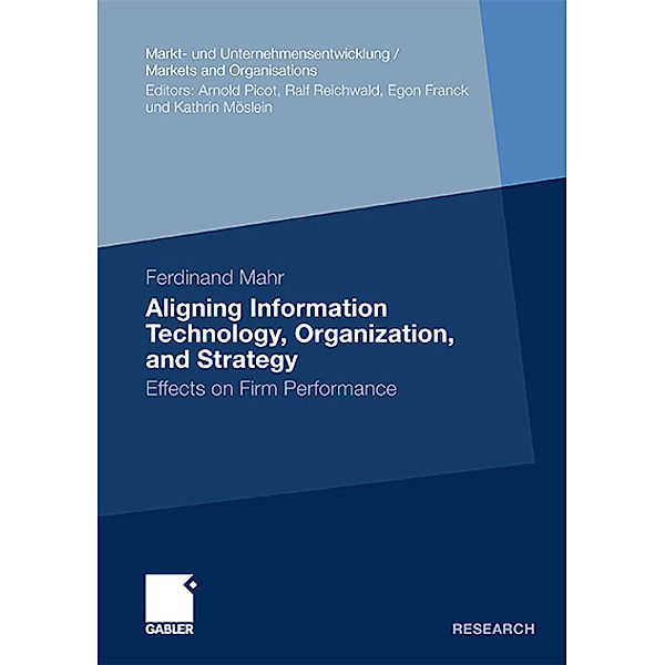 Aligning Information Technology, Organization, and Strategy, Ferdinand Mahr