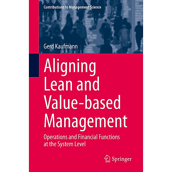 Aligning Lean and Value-based Management, Gerd Kaufmann