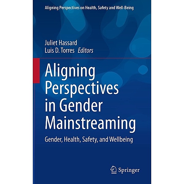 Aligning Perspectives in Gender Mainstreaming / Aligning Perspectives on Health, Safety and Well-Being