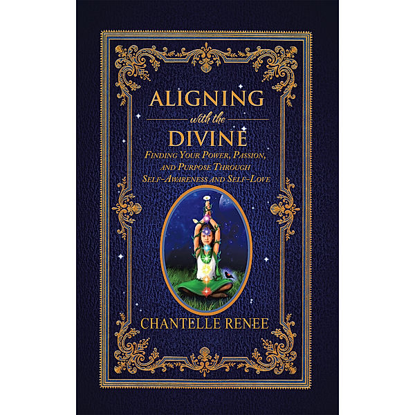 Aligning with the Divine, Chantelle Renee