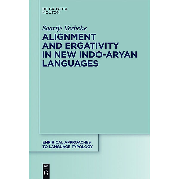 Alignment and Ergativity in New Indo-Aryan Languages, Saartje Verbeke
