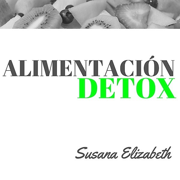 Alimentacion Detox, Susana Elizabeth