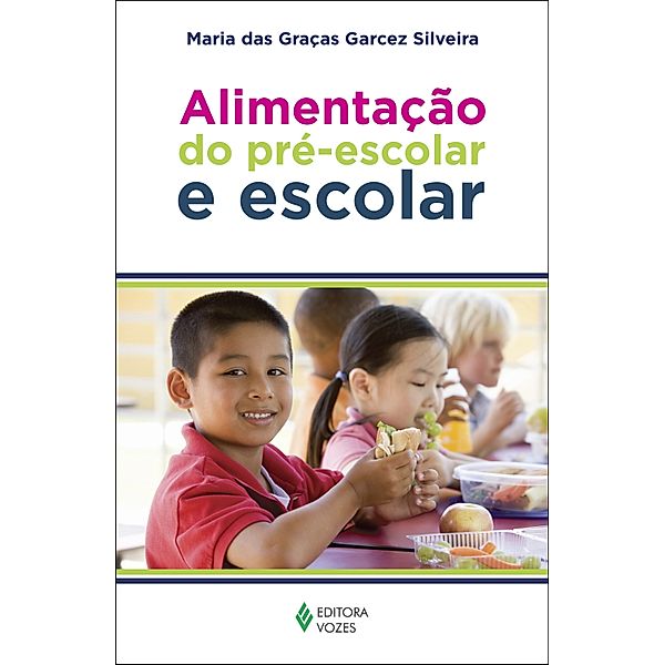 Alimentação do pré-escolar e escolar, Maria das Graças Garcez Silveira