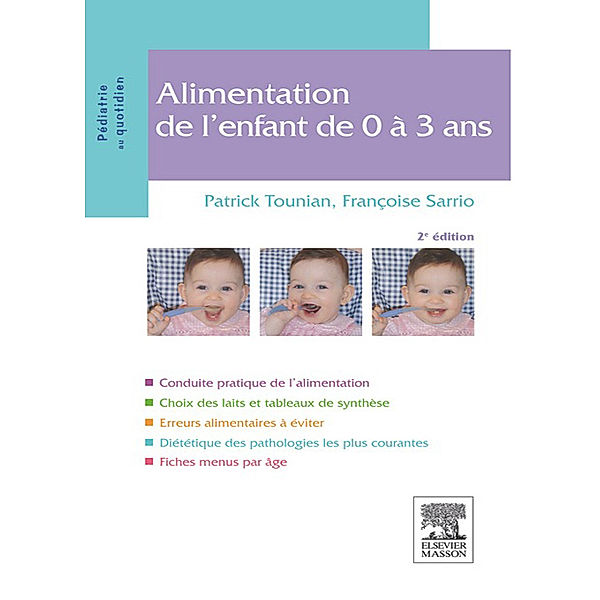 Alimentation de l'enfant de 0 à 3 ans, Patrick Tounian, Françoise Sarrio