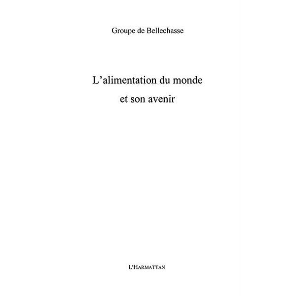 Alimentation du monde et son avenir L' / Hors-collection, Collectif