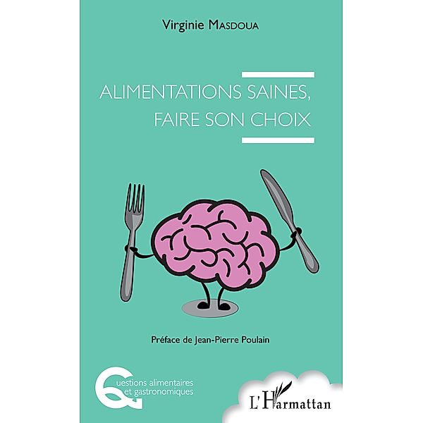 Alimentations saines, faire son choix, Masdoua Virginie Masdoua