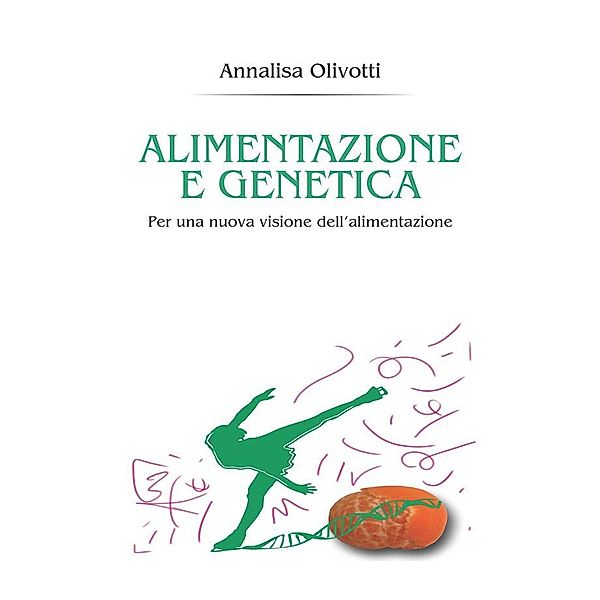 Alimentazione e genetica, Annalisa Olivotti