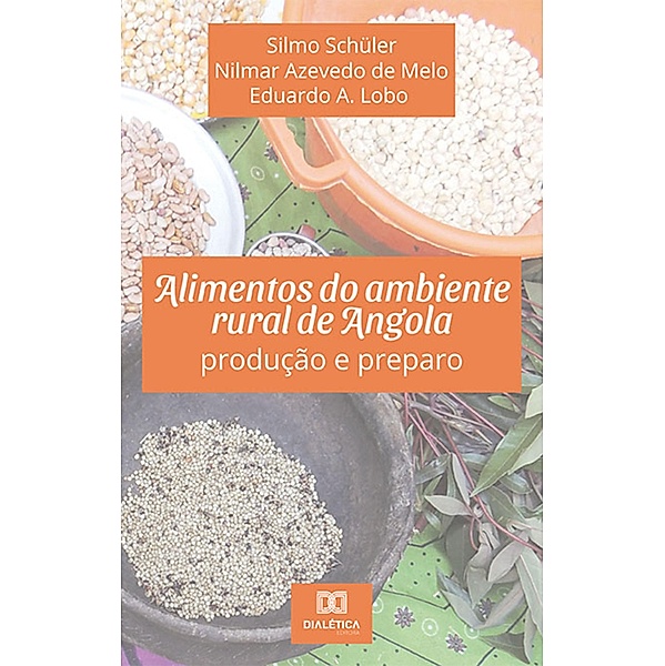 Alimentos do ambiente rural de Angola, Silmo Schüler, Nilmar Azevedo de Melo, Eduardo Alcayaga Lobo