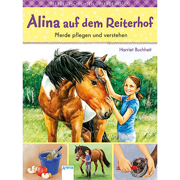 Alina auf dem Reiterhof - Pferde pflegen und verstehen, Harriet Buchheit