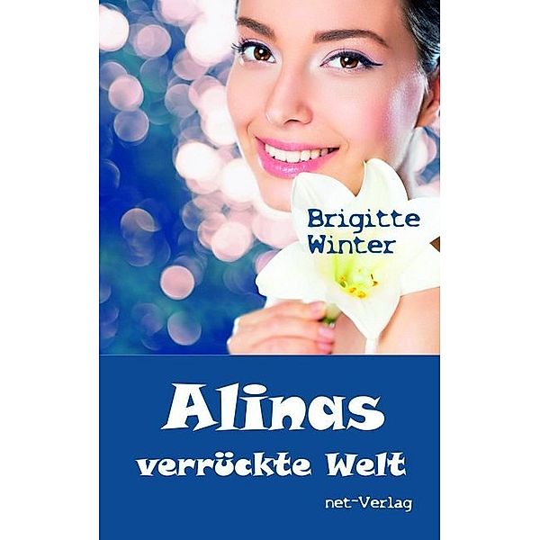 Alinas verrückte Welt, Brigitte Winter
