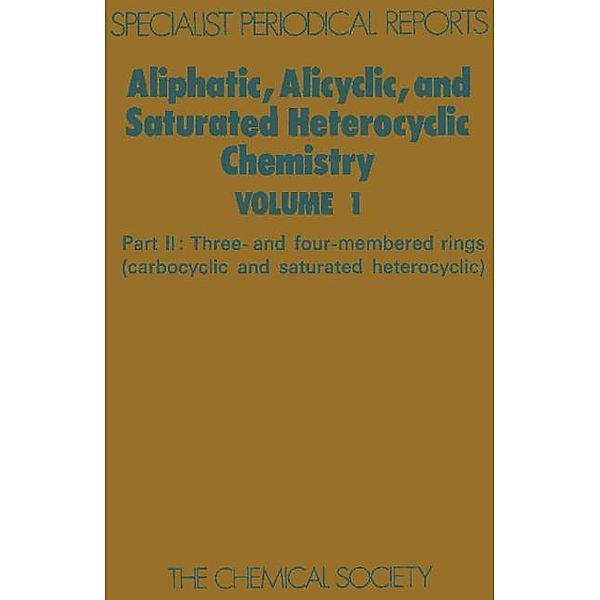 Aliphatic, Alicyclic and Saturated Heterocyclic Chemistry / ISSN, B J Walker, D G Morris, D R Boyd, F G Riddell, H Maskill, J M Mellor, M S Baird