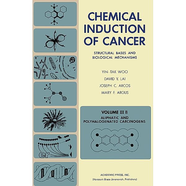 Aliphatic and Polyhalogenated Carcinogens, Yin-tak Woo, David Y. Lai, Joseph C. Arcos