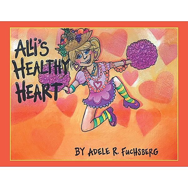 Ali's Healthy Heart, Adele R. Fuchsberg