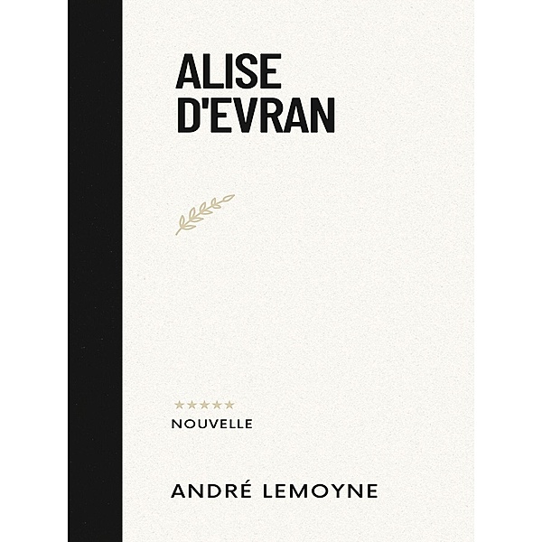 Alise d'Evran, André Lemoyne