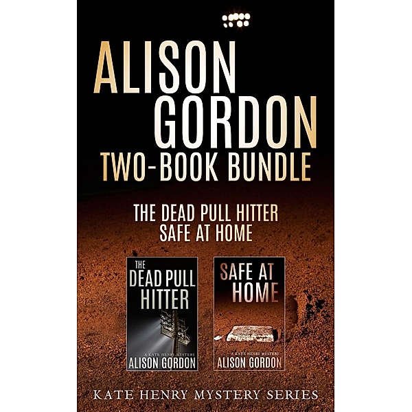 Alison Gordon Two-Book Bundle / Kate Henry, Alison Gordon