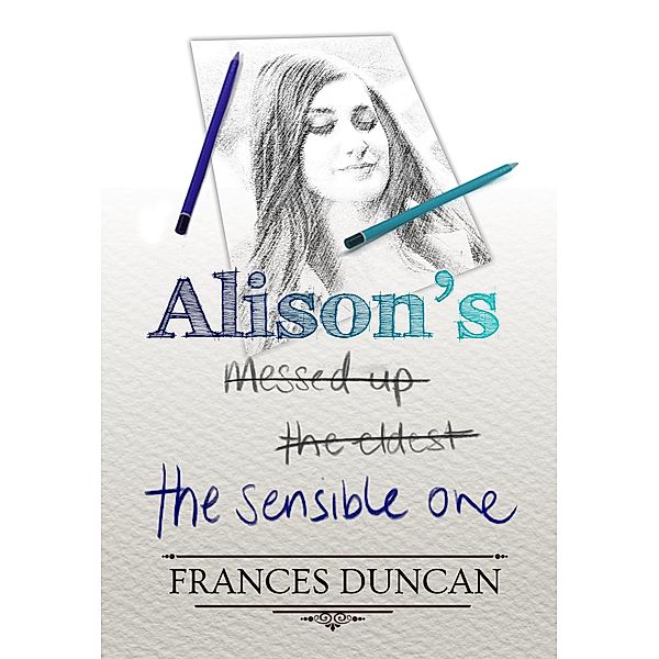 Alison's the Sensible One, Frances Duncan