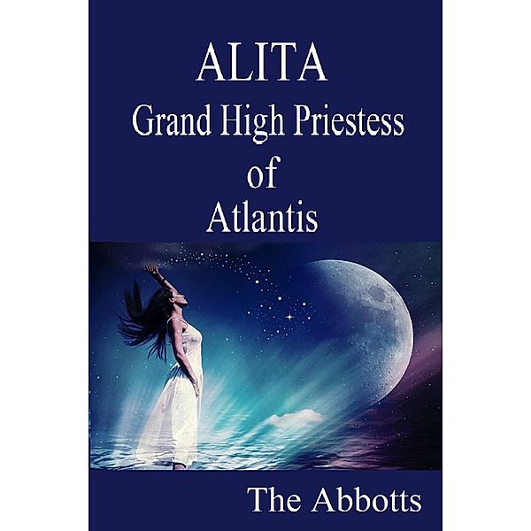 Alita - Grand High Priestess of Atlantis, The Abbotts