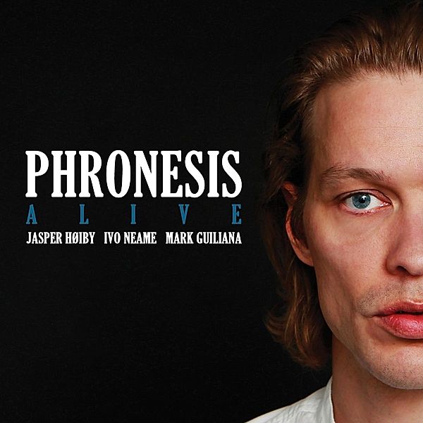 Alive, Phronesis