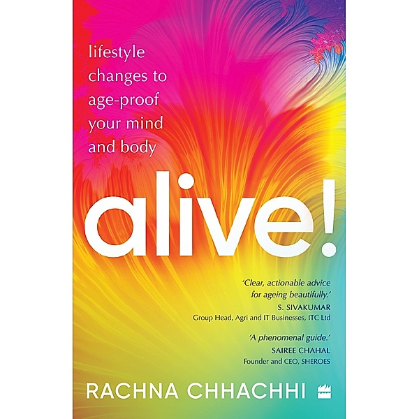 Alive! Achieve Maximum Immunity with These Lifestyle Changes, Rachna Chhachhi