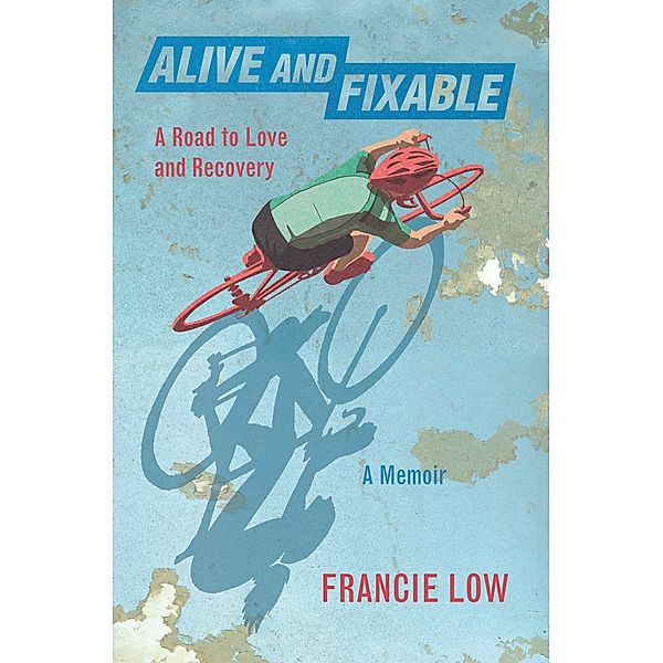 Alive And Fixable, Francie Low