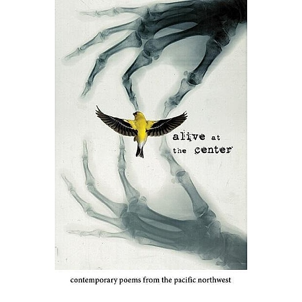 Alive at the Center / Pacific Poetry Project