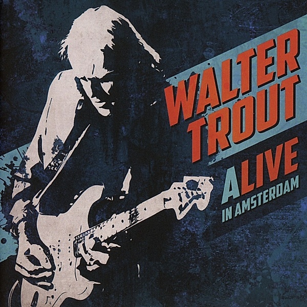 Alive In Amsterdam, Walter Trout