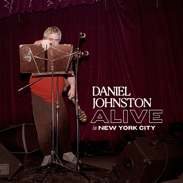 ALIVE IN NEW YORK CITY (White Vinyl), Daniel Johnston