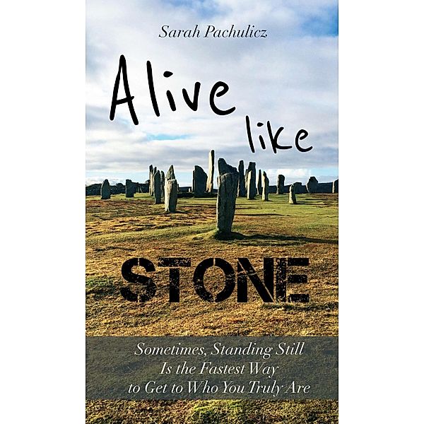 Alive Like Stone, Sarah Pachulicz
