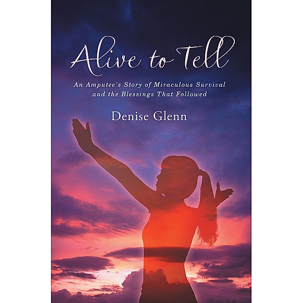 Alive to Tell, Denise Glenn