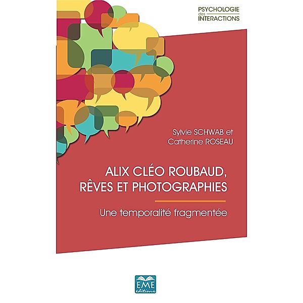 Alix Cléo Roubaud, rêves et photographies., Roseau, Schwab