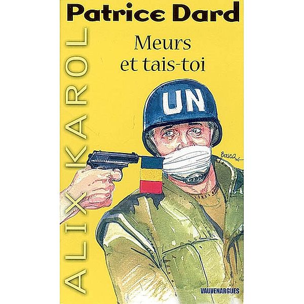 Alix Karol 10 Meurs et tais-toi, Patrice Dard