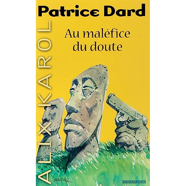 Alix Karol 17 Au maléfice du doute, Patrice Dard