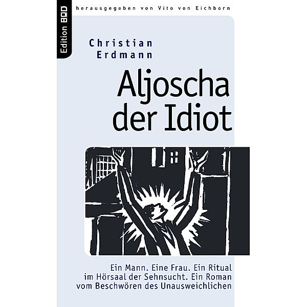 Aljoscha der Idiot, Christian Erdmann