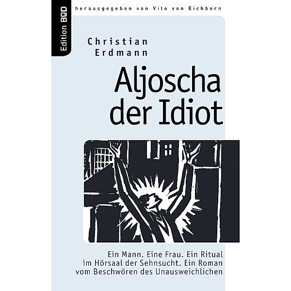 Aljoscha der Idiot, Christian Erdmann