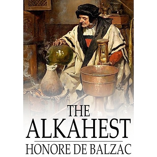 Alkahest / The Floating Press, Honore de Balzac
