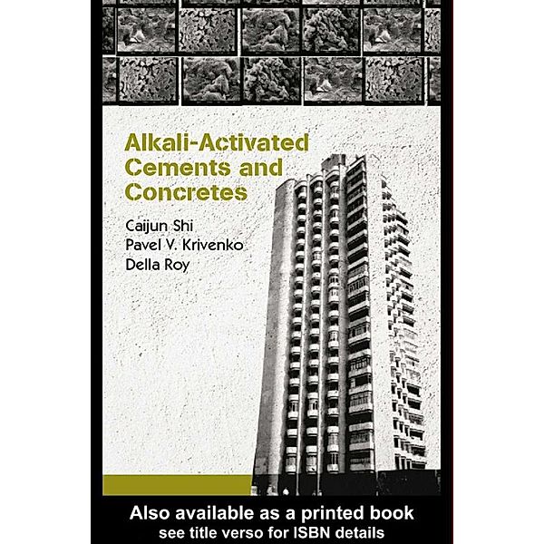 Alkali-Activated Cements and Concretes, Caijun Shi, Della Roy, Pavel Krivenko