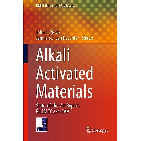 Alkali Activated Materials / RILEM State-of-the-Art Reports Bd.13