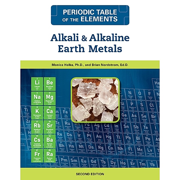 Alkali and Alkaline Earth Metals, Second Edition, Monica Halka, Brian Nordstrom