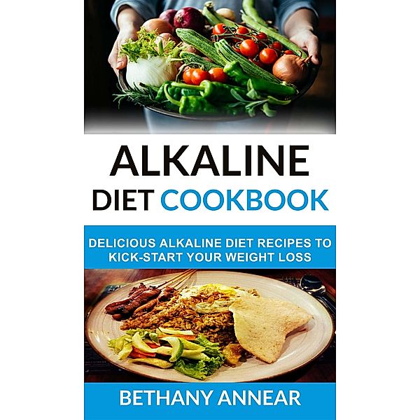 Alkaline Diet Cookbook, Bethany Annear