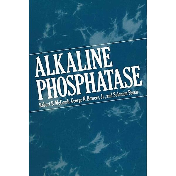 Alkaline Phosphatase, Robert B. McComb, Jr. Bowers, Solomon Posen