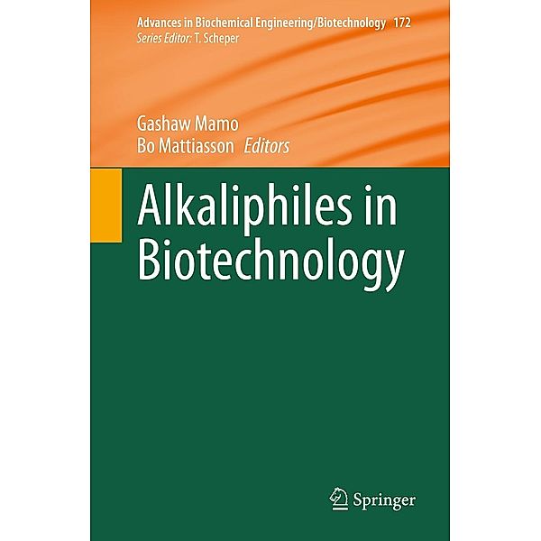 Alkaliphiles in Biotechnology / Advances in Biochemical Engineering/Biotechnology Bd.172