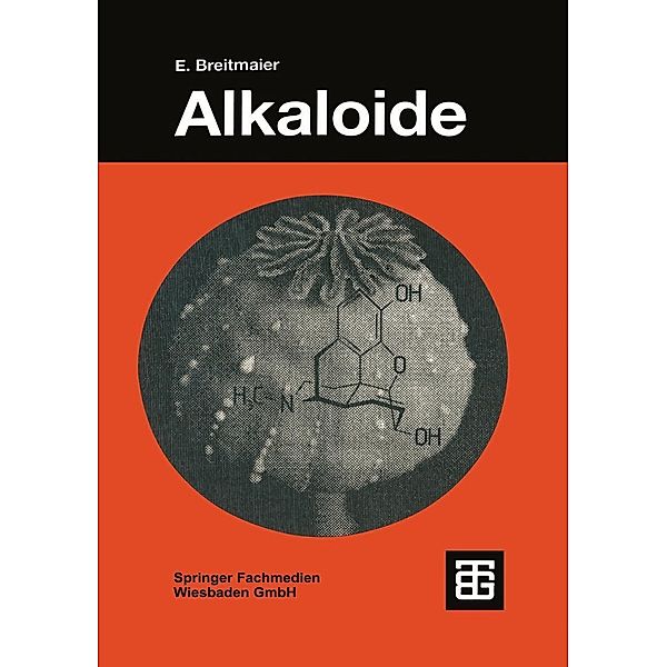 Alkaloide / Teubner Studienbücher Chemie, Eberhard Breitmaier