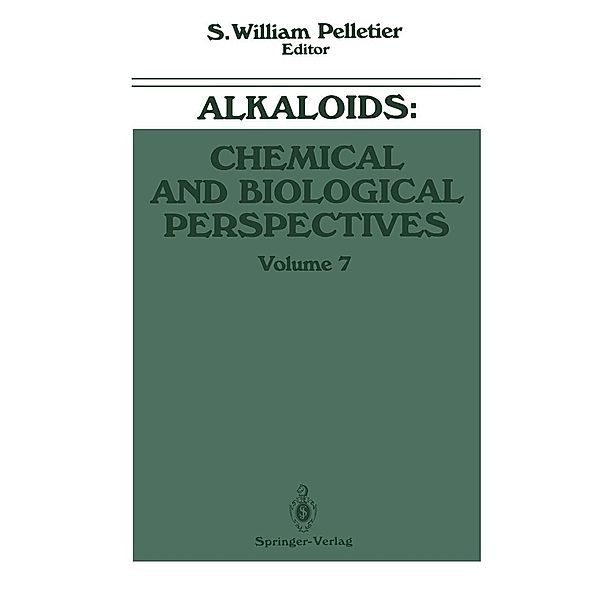 Alkaloids: Chemical and Biological Perspectives / Alkaloids: Chemical and Biological Perspectives Bd.7, S. William Pelletier