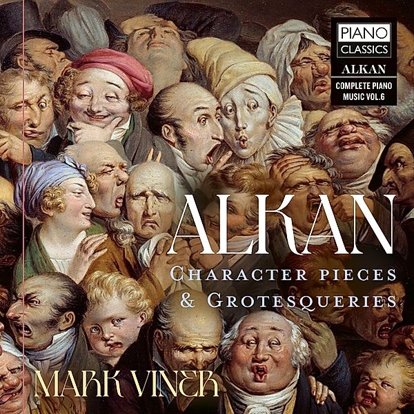 Alkan:Character Pieces & Grotesqueries, Mark Viner