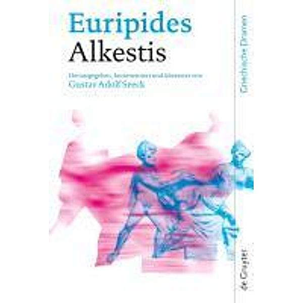 Alkestis / Griechische Dramen, Euripides