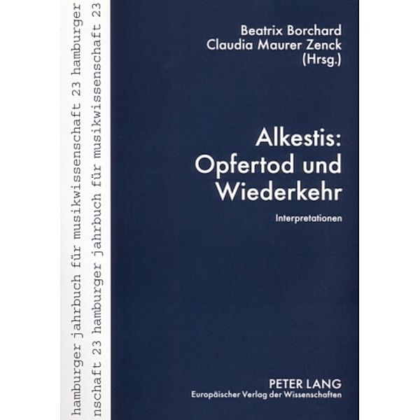 Alkestis: Opfertod und Wiederkehr