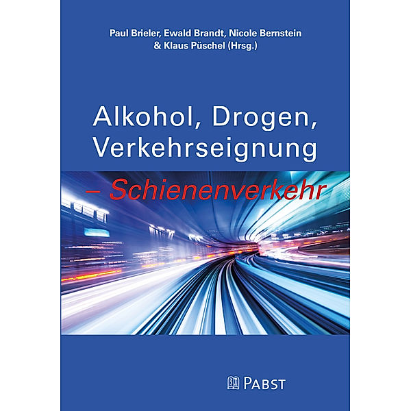 Alkohol, Drogen, Verkehrseignung - Schienenverkehr