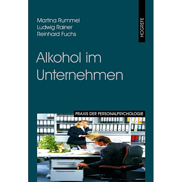 Alkohol im Unternehmen, Martina Rummel, Ludwig Rainer, Reinhard Fuchs