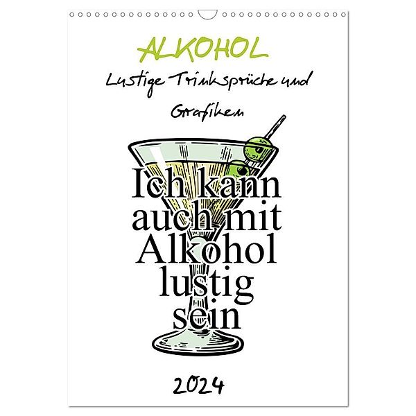 Alkohol - Lustige Trinksprüche und Grafiken (Wandkalender 2024 DIN A3 hoch), CALVENDO Monatskalender, pixs:sell@Spreadshirt